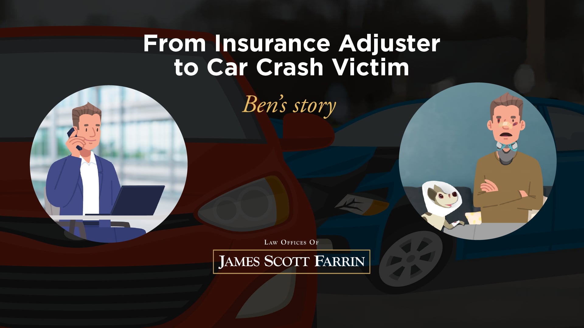 From Insurance Agent to Car Crash Victim: Ben’s Story